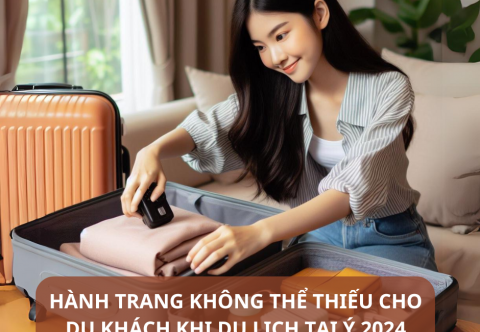 Hành Trang Không Thể Thiếu Cho Du Khách Khi Du Lịch Tại Ý 2024